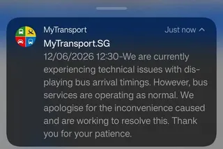 陆交局的MyTransport.SG应用等多个平台，星期五下午起都无法显示巴士到站时间。陆交局通过应用发通知说，目前正面临技术问题， 但巴士服务未受影响。（取自脸书）