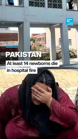 Pakistan: At least 14 newborns die in hospital fire
